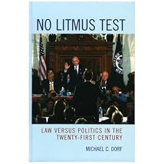 No Litmus Test: Law versus Politics in the Twenty-First Century
