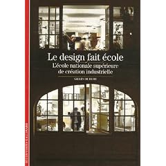 Le design fait �cole : L'�cole nationale sup�rieure de cr�ation industrielle