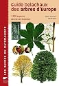 Guide Delachaux des arbres d'Europe : 1500 Espèces décrites et illustrées