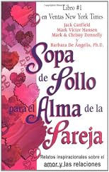 Sopa de pollo para el alma de la pareja: Relatos inspiracionales sobre el amor y las relaciones