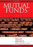 Mutual Funds: An Introduction to the Core Concepts (Mark Mobius Financial Insights)