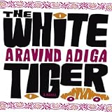 The White Tiger: A Novel (Unabridged)
