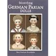 Identifying German Parian Dolls by  Mary Gorham Krombholz