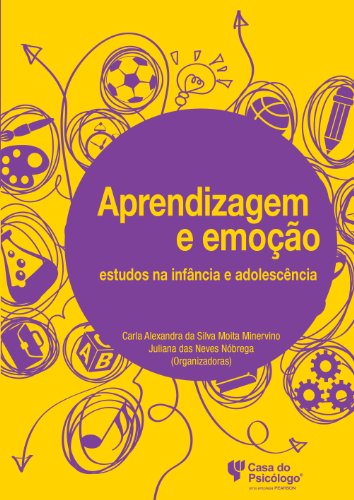 Aprendizagem e emoção: estudos na infância e adolescência (Portuguese Edition)