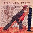 Putumayo Presents: Afro-Latin Party
