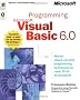 Programming Microsoft Visual Basic 6.0. Master Object-Oriented Programming Techniques for Rapid 32-bit Development