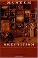 Museum Skepticism: A History of the Display of Art in Public Galleries