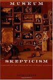 Museum Skepticism: A History of the Display of Art in Public Galleries