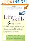 Lifeskills: 8 Simple Ways to Build Stronger Relationships, Communicate More Clearly, and Imp rove Your Health