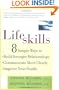 Lifeskills: 8 Simple Ways to Build Stronger Relationships, Communicate More Clearly, and Imp rove Your Health