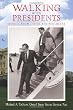 Walking With Presidents: Stories From Inside The Perimeter