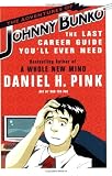 The Adventures of Johnny Bunko: The Last Career Guide You'll Ever Need