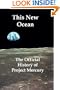 This New Ocean: A History of Project Mercury