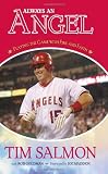 Always an Angel: Playing the Game With Fire and Faith