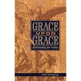 Grace Upon Grace: Spirituality for Today