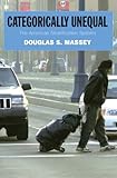 Categorically unequal : the American stratification system