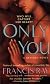 Only You