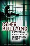 View Book 'Cyber Bullying: Protecting Kids and Adults from Online Bullies'