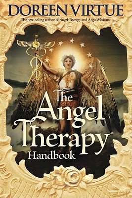 The Angel Therapy Handbook   [ANGEL THERAPY HANDBK] [Hardcover]