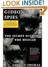 Gideon's Spies: The Secret History of the Mossad