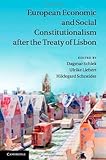 European economic and social constitutionalism after the Treaty of Lisbon