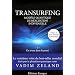 Transurfing, mod�le quantique de d�veloppement personnel : Tome 3, En avant dans le pass�