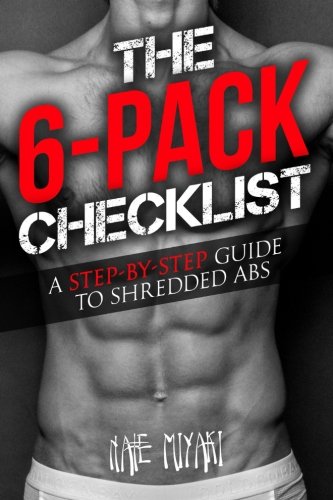 The 6-Pack Checklist: A Step-by-Step Guide to Shredded Abs