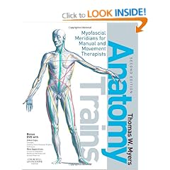 Anatomy Trains: Myofascial Meridians for Manual and Movement Therapists, 2e