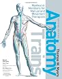 Anatomy Trains: Myofascial Meridians for Manual and Movement Therapists