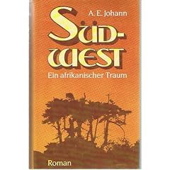 S�dwest. Ein afrikanischer Traum