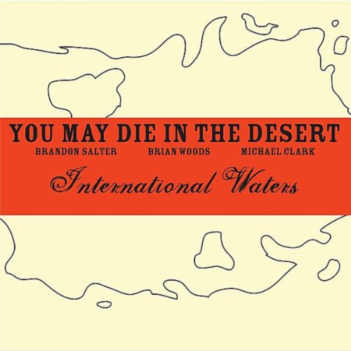 You May Die In The Desert-International Waters-2012-FNT Download
