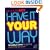 Have It Your Way: 52 brilliant ideas for getting everything you want