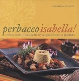 Review Huron River Press  / Perbacco Isabella!: Italian Country Cooking from Your Good Friends at Paesano's