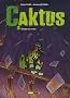Caktus, tome 2 : Game au vert