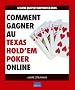 Comment gagner au Texas Hold'em Poker Online
