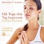 Mit Yoga den Tag beginnen - Sonnengru�. �bungen & &hellip von Marianne V. Scherer