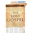 The Lost Gospel: Decoding the Ancient Text that Reveals Jesus' Marriage to Mary the Magdalene