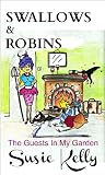 Swallows & Robins - The Guests In My Garden