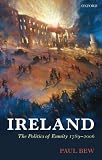 Ireland: The Politics of Enmity 1789-2006 (Oxford History of Modern Europe)