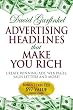 Advertising Headlines That Make You Rich: Create Winning Ads, Web Pages, Sales Letters and More Advertising Headlines That Make You Rich: Create Winning Ads, Web Pages, Sales Letters and More