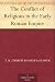 Books : The Conflict of Religions in the Early Roman Empire