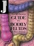 The Re/Search Guide to Bodily Fluids
