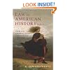 Law in American History: Volume 1: From the Colonial Years Through the Civil War