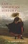Law in American History, Vol. I: From the Colonial Years Through the Civil War