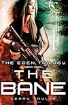 The Bane (The Eden Trilogy) (Volume 1)