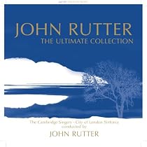 John Rutter - The Ultimate Collection