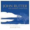 John Rutter - The Ultimate Collection