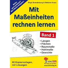 Mit Ma�einheiten rechnen lernen 1: L�ngen-, Fl�chen-, Raum- und Hohlma�e sowie Gewichte. Mit L�sungen
