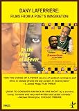 Dany Laferriere- Films From a Poet`s Imagination: How to Conquer America In One Night/ On the Verge of a Fever