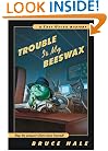 Trouble Is My Beeswax: A Chet Gecko Mystery